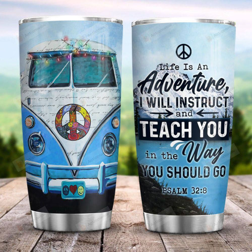Camping Life Is An Adventure I Will Instruct And Teach You In The Way You Should Go Stainless Steel Tumbler, Tumbler Cups For Coffee/Tea, Great Customized Gifts For Birthday Christmas Thanksgiving