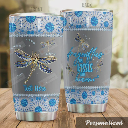 Personalized Dragonflies Are Kisses From Heaven Stainless Steel Tumbler, Tumbler Cups For Coffee/Tea, Great Customized Gifts For Birthday Christmas Thanksgiving