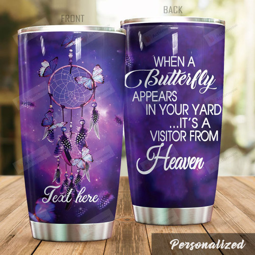 Personalized Butterfly Dreamcatcher It's A Visitor From Heaven Stainless Steel Tumbler Perfect Gifts For Butterfly Lover Tumbler Cups For Coffee/Tea, Great Customized Gifts For Birthday Christmas Thanksgiving