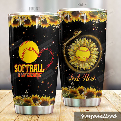 Personalized Sunflower Softball Is My Valentine Stainless Steel Tumbler Tumbler Cups For Coffee/Tea Great Customized Gifts For Birthday Christmas Thanksgiving Perfect Gifts For Softball Lovers