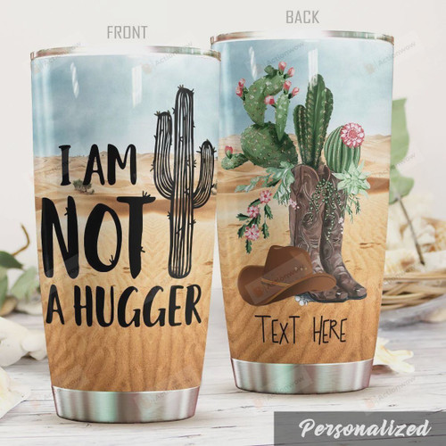 Personalized Cactus I'm Not A Hugger Stainless Steel Tumbler, Tumbler Cups For Coffee/Tea, Great Customized Gifts For Birthday Christmas Thanksgiving