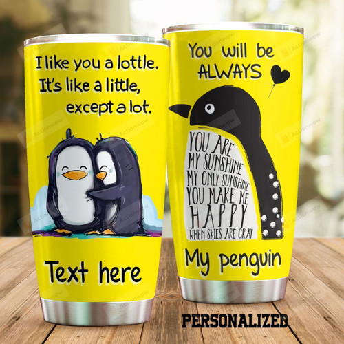 Personalized Penguin I Like You A Lottle Stainless Steel Tumbler Perfect Gifts For Penguin Lover Tumbler Cups For Coffee/Tea, Great Customized Gifts For Birthday Christmas Thanksgiving