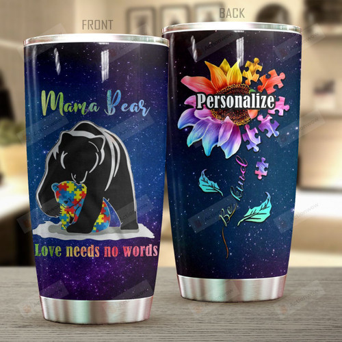 Personalized Autism Mama Bear Love Needs No Words Stainless Steel Tumbler Perfect Gifts For Autism Fighter Tumbler Cups For Coffee/Tea, Great Customized Gifts For Birthday Christmas Thanksgiving Mother's Day