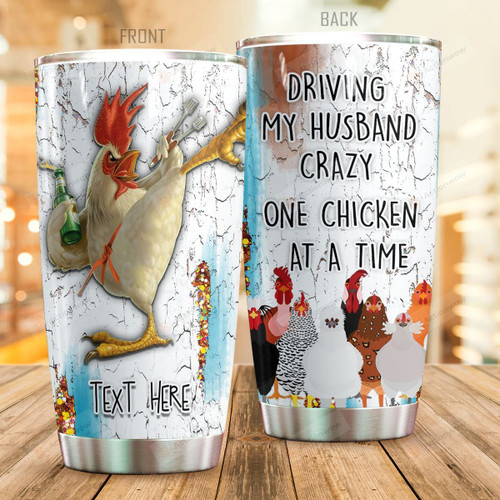 Personalized Chicken Driving My Husband Crazy One Chicken Stainless Steel Tumbler Perfect Gifts For Chicken Lover Tumbler Cups For Coffee/Tea, Great Customized Gifts For Birthday Christmas Thanksgiving