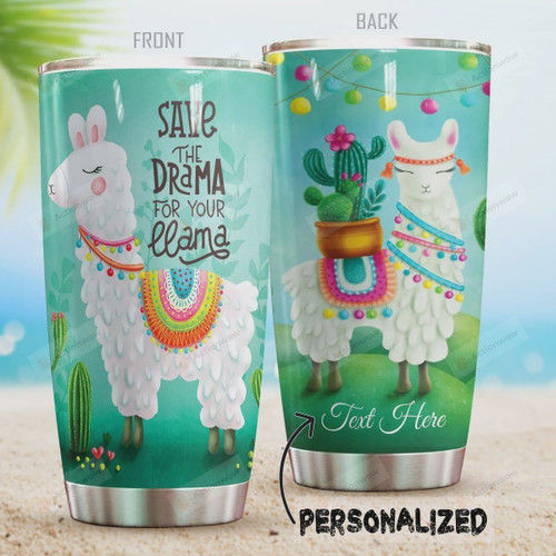 Personalized Save The Drama For Your Llama Stainless Steel Tumbler, Tumbler Cups For Coffee/Tea, Great Customized Gifts For Birthday Christmas Thanksgiving