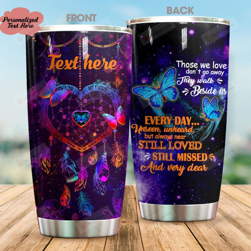 Personalized Glowing Butterfly Dreamcatcher Still Loved Still Missed Stainless Steel Tumbler Perfect Gifts For Butterfly Lover Tumbler Cups For Coffee/Tea, Great Customized Gifts For Birthday Christmas Thanksgiving