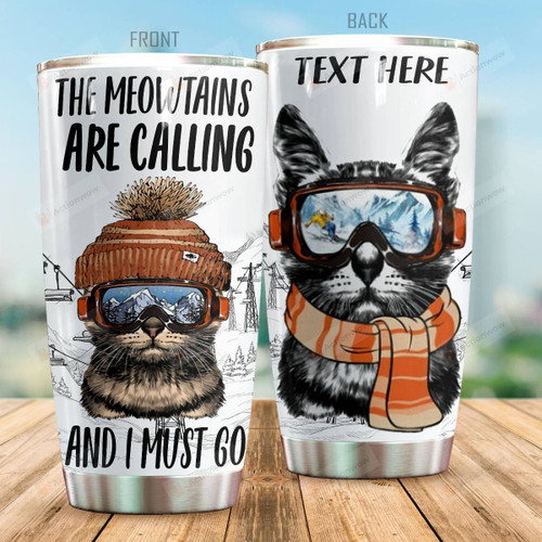 Personalized Cat The Meowtains Are Calling Stainless Steel Tumbler Perfect Gifts For Cat Lover Tumbler Cups For Coffee/Tea, Great Customized Gifts For Birthday Christmas Thanksgiving