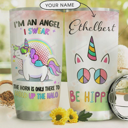 Personalized Unicorn I'm An Angel I Swear The Horn Is Only There To Hold Up The Halo Stainless Steel Tumbler, Tumbler Cups For Coffee/Tea, Great Customized Gifts For Birthday Christmas Thanksgiving