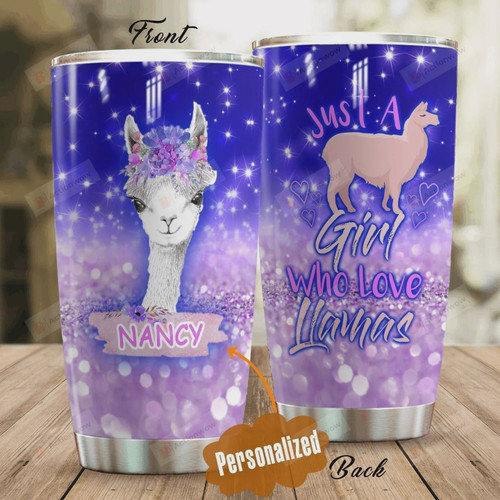 Personalized Just A Girl Who Loves Llamas Stainless Steel Tumbler, Tumbler Cups For Coffee/Tea, Great Customized Gifts For Birthday Christmas Thanksgiving