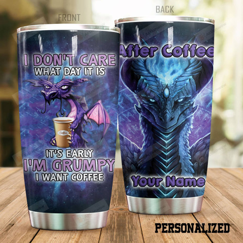 Personalized Dragon And Coffee I'm Grumpy I Want Coffee Stainless Steel Tumbler Perfect Gifts For Dragon Lover Tumbler Cups For Coffee/Tea, Great Customized Gifts For Birthday Christmas Thanksgiving