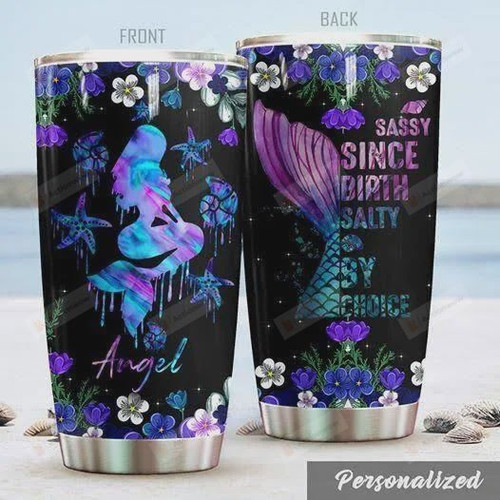 Personalized Mermaid Sassy Since Birth Salty By Choice Stainless Steel Tumbler, Tumbler Cups For Coffee/Tea, Great Customized Gifts For Birthday Christmas Thanksgiving