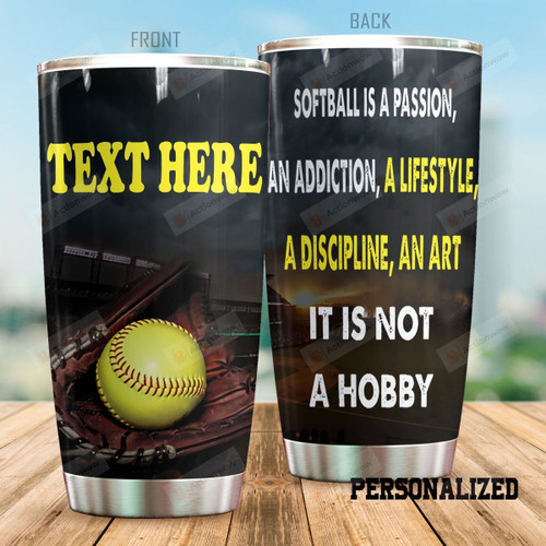 Personalized Softball Is A Passion An Addiction Stainless Steel Tumbler Tumbler Cups For Coffee/Tea Great Customized Gifts For Birthday Christmas Thanksgiving Perfect Gifts For Softball Lovers