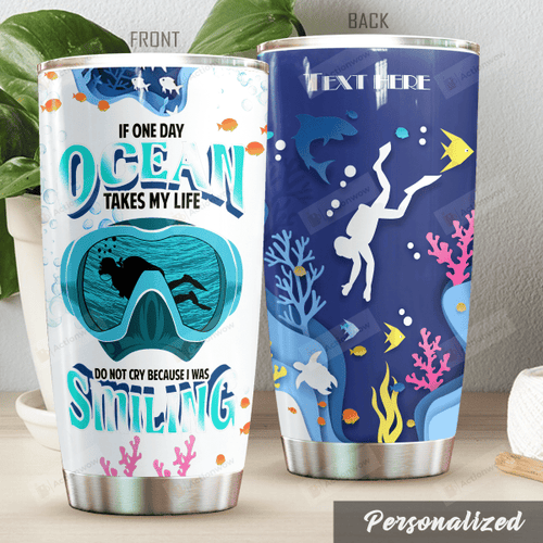 Personalized Diving If One Day Ocean Takes My Life Stainless Steel Tumbler Perfect Gifts For Diving Lover Tumbler Cups For Coffee/Tea, Great Customized Gifts For Birthday Christmas Thanksgiving