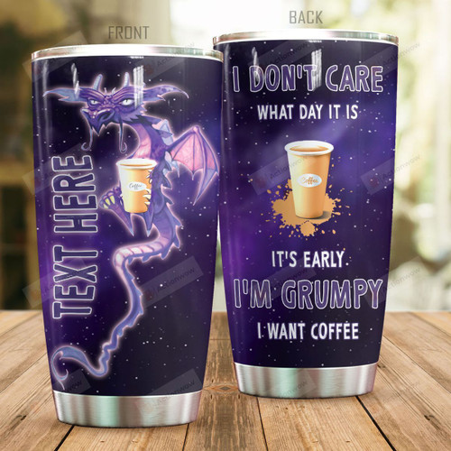 Personalized Coffee And Dragon It's Early I'm Grumpy I Want Coffee Stainless Steel Tumbler Perfect Gifts For Coffee Lover Tumbler Cups For Coffee/Tea, Great Customized Gifts For Birthday Christmas Thanksgiving