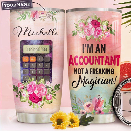 Personalized I'm An Accountant Not Freaking Magician Stainless Steel Tumbler, Tumbler Cups For Coffee/Tea, Great Customized Gifts For Birthday Christmas Thanksgiving