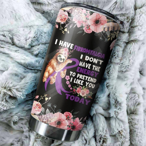 Sloth I Have Fibromyalgia Tumbler Fibromyalgia Awareness Tumbler Stainless Steel Vacuum Insulated Double Wall Travel Tumbler With Lid, Tumbler Cups For Coffee/Tea, Perfect Gifts For Birthday Christmas