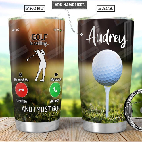 Personalized Golf Is Calling And I Must Go Stainless Steel Tumbler, Tumbler Cups For Coffee/Tea, Great Customized Gifts For Birthday Christmas Thanksgiving