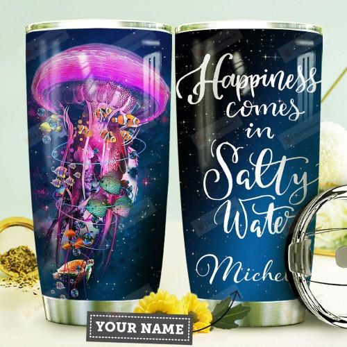 Personalized Jellyfish Happiness Comes In Salty Stainless Steel Tumbler, Tumbler Cups For Coffee/Tea, Great Customized Gifts For Birthday Christmas Thanksgiving