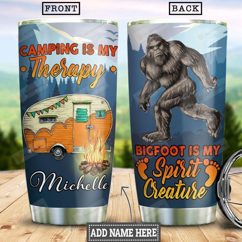 Personalized Camping Is My Therapy Bigfoot Is My Spirit Creature Stainless Steel Tumbler, Tumbler Cups For Coffee/Tea, Great Customized Gifts For Birthday Christmas Thanksgiving