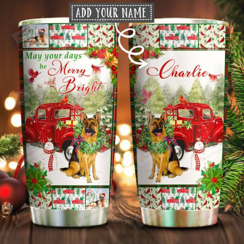 German Shepherd Christmas Personalized  Tumbler Cup, May Your Days Merry And Bright, Stainless Steel Insulated Tumbler 20 Oz, Coffee/Tea Tumbler With Lid, Great Gifts For Birthday Christmas