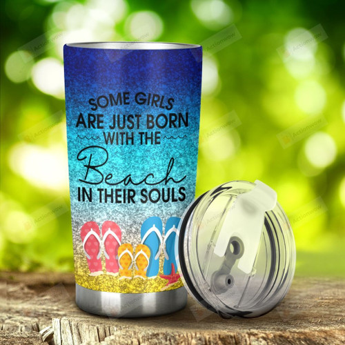 Some Girls Are Just Born With The Beach In Their Souls Turtles Stainless Steel Tumbler, Tumbler Cups For Coffee/Tea, Great Customized Gifts For Birthday Christmas Thanksgiving