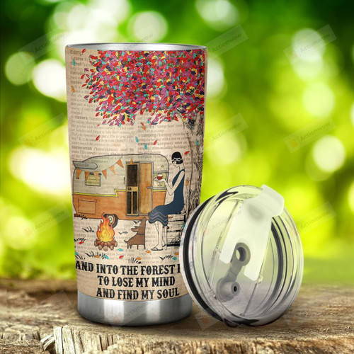 Camping Girl Into The Forest To Find My Soul Stainless Steel Tumbler, Tumbler Cups For Coffee/Tea, Great Customized Gifts For Birthday Christmas Thanksgiving