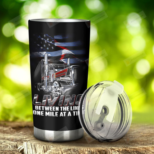 Truck American Flag Living Between The Lines One Mile At A Time Tumbler Stainless Steel Tumbler, Tumbler Cups For Coffee/Tea, Great Customized Gifts For Birthday Christmas Thanksgiving, Anniversary