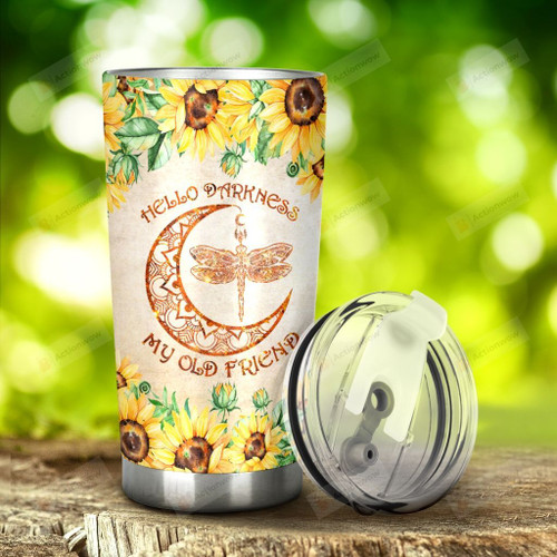 Sunflower Dragonfly Hello Darkness My Old Friend Stainless Steel Tumbler, Tumbler Cups For Coffee/Tea, Great Customized Gifts For Birthday Christmas Thanksgiving