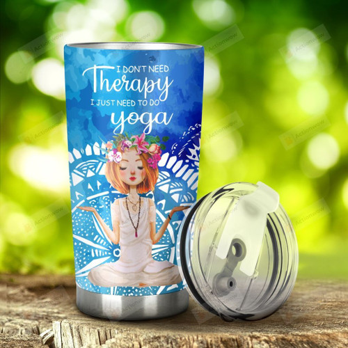 Yoga Girl Who Needs Yoga Stainless Steel Tumbler, Tumbler Cups For Coffee/Tea, Great Customized Gifts For Birthday Christmas Thanksgiving