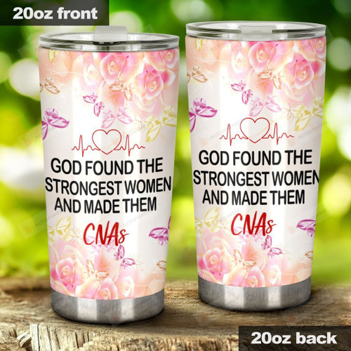 God Found The Strongest Women And Made Them CNA Colorful Butterflies Stainless Steel Tumbler, Tumbler Cups For Coffee/Tea, Great Customized Gifts For Birthday Christmas Thanksgiving