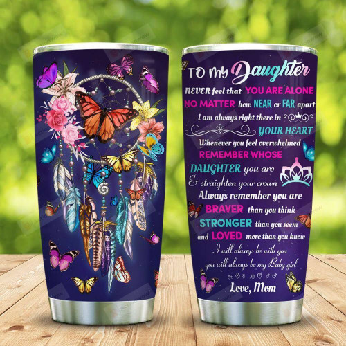 To My Daughter Butterfly Dreamcatcher Tumbler Cup I Will Always Be With You Stainless Steel Vacuum Insulated Tumbler 20 Oz Best Gifts For Daughter On  Birthday Christmas Thanksgiving, Love Mom