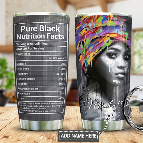 Personalized Black Girl Tumbler Pure Black Nutrition Facts Tumbler Cup Stainless Steel Tumbler, Tumbler Cups For Coffee/Tea, Great Customized Gifts For Birthday Christmas