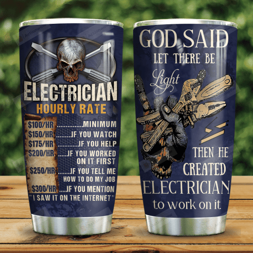 Skull Electrician Hourly Rate God Said Let There Be Light Stainless Steel Tumbler 20 Oz, Gifts For Birthday Christmas Thanksgiving, Perfect Gifts For Skull Lovers, Coffee/ Tea Tumbler