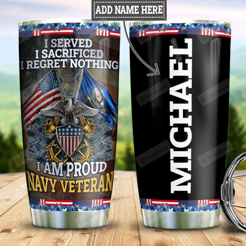 Personalized Navy Veteran Tumbler Cup I Served I Sacrificed I Regret Nothing Stainless Steel Vacuum Insulated Tumbler 20 Oz Best Gifts For Army Soldiers Great Birthday Christmas Gifts