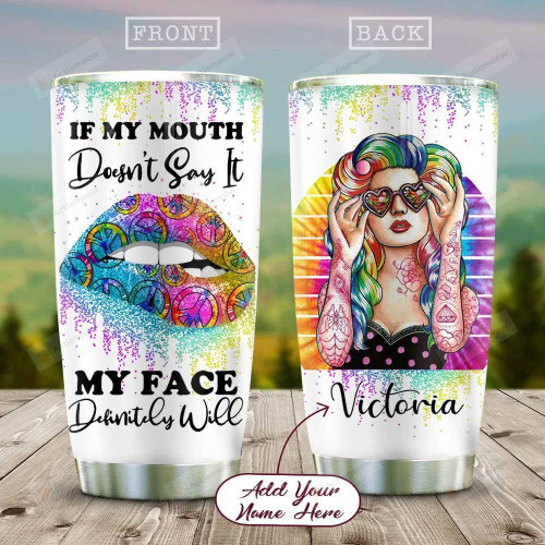 Hippie Girls My Face Definitely Will Personalized Tumbler Cup, Hippie Lips, Stainless Steel Insulated Tumbler 20 Oz, Tumbler For Travel, Special Tumbler For Birthday Christmas, For Hippie Lovers