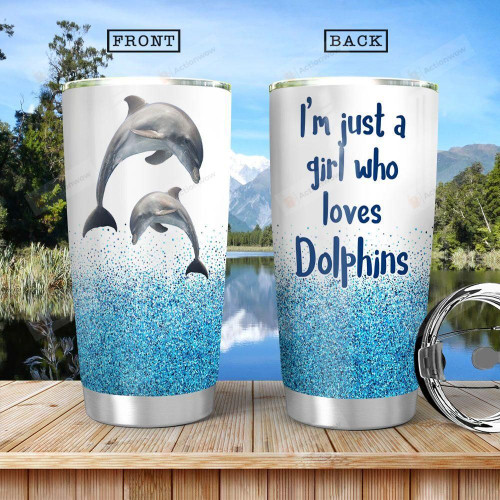 Dolphin Tumbler Cup I'm Just A Girl Who Loves Dolphin Stainless Steel Insulated Tumbler 20 Oz Tumbler Cups For Coffee/Tea, Great Customized Gifts For Birthday Christmas Thanksgiving