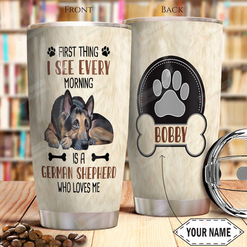 Personalized German Shepherd I See Every Morning Stainless Steel Vacuum Insulated Tumbler 20 Oz Gifts For Birthday Christmas Thanksgiving Perfect Gifts For Dog Lovers Coffee/ Tea Tumbler