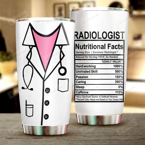 Radiologist Nutritional Facts Stainless Steel Vacuum Insulated Double Wall Travel Tumbler With Lid, Tumbler Cups For Coffee/Tea, Perfect Gifts For Birthday Christmas Thanksgiving