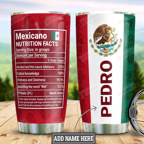 Personalized Mexicano Nutrition Facts Stainless Steel Tumbler, Tumbler Cups For Coffee/Tea, Great Customized Gifts For Birthday Christmas Thanksgiving