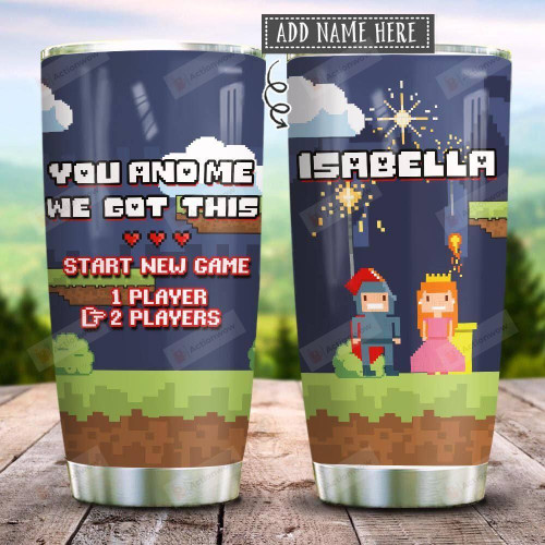 Couple Video Games Personalized Tumbler Cup, You And Me We Got This, Stainless Steel Insulated Tumbler 20 Oz, Great Gifts For Birthday Christmas Valentine, Best Gifts For Lover, For Couple