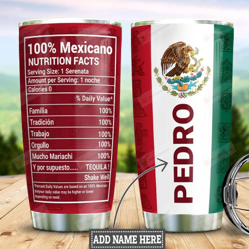 Personalized Mexican Nutrition Facts Stainless Steel Tumbler, Tumbler Cups For Coffee/Tea, Great Customized Gifts For Birthday Christmas Thanksgiving