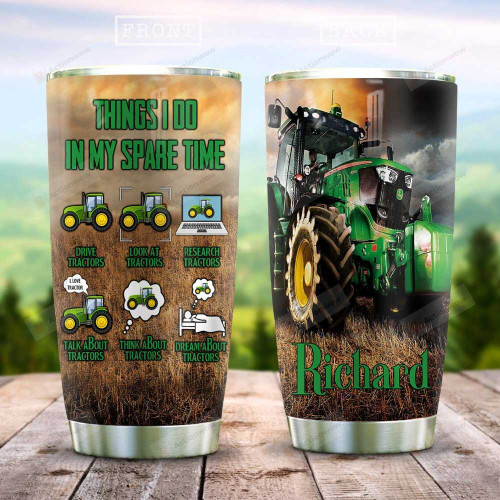 Personalized Tractor All The Time Green Things I Do In My Life Stainless Steel Tumbler, Tumbler Cups For Coffee/Tea, Great Customized Gifts For Birthday Christmas Thanksgiving