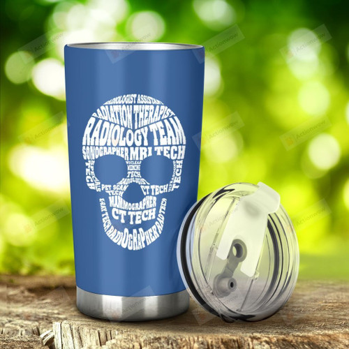 Skull Radiology Team Stainless Steel Tumbler, Tumbler Cups For Coffee/Tea, Great Customized Gifts For Birthday Christmas Anniversary