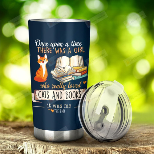 Cats And Book There Was A Girl Who Really Loved Cats and Books Stainless Steel Tumbler, Tumbler Cups For Coffee/Tea, Great Customized Gifts For Birthday Christmas Thanksgiving