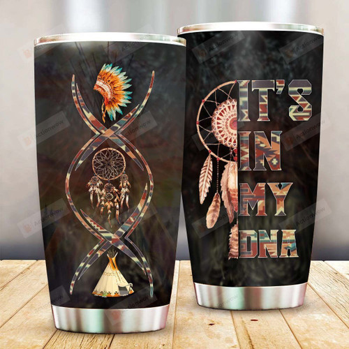 Native American Dreamcatcher Tumbler It's In My DNA Gifts For Native American Lovers Native American Tribe 20 Oz Sport Bottle Stainless Steel Vacuum Insulated Tumbler