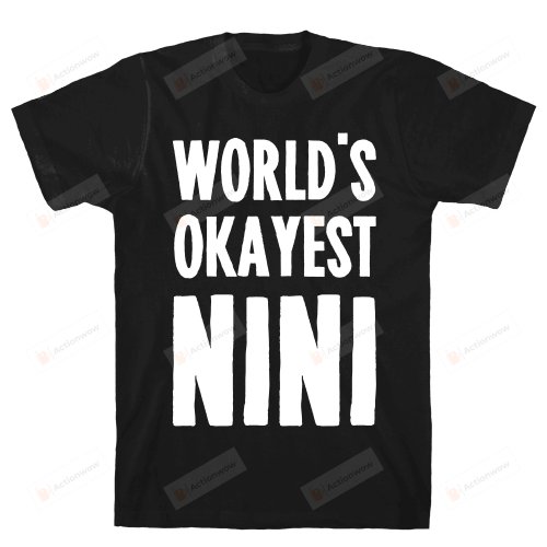 World's Okayest NiNi T-Shirt Essential T-Shirt, T-Shirt For Women On Birthday, Christmas, Anniversary