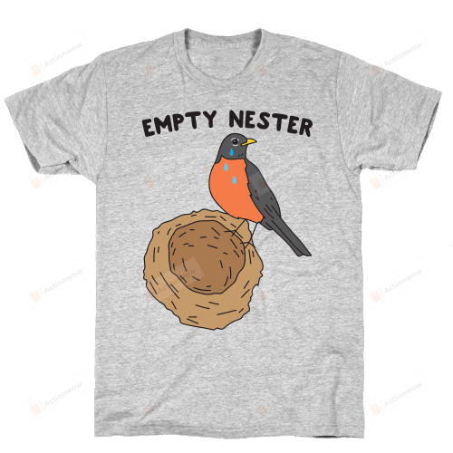 Empty Nester Funny T-shirt Tee Birthday Christmas Present T-Shirts Gift Women T-shirts Women Soft Clothes Fashion Tops Happy Robin Grey