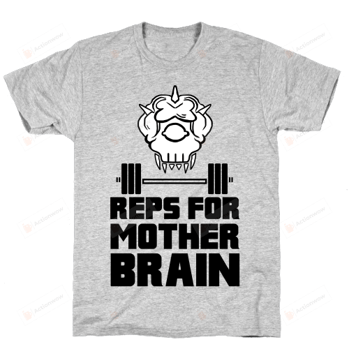 Weightlifting Reps For Mother Brain Unisex T-shirt For Mom, On Women’s Day, Mother’s Day, Birthday, Anniversary