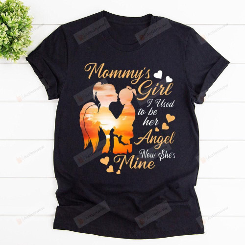 Mom In Heaven Shirt Wings Shirt Mom And Girl Mommy's Girl I Used To Her Angel Now She's Mine Shirt, Hoodies For Men And Women Mothers Day Gift Happy Mothers Day