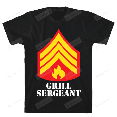 Grill Sergeant T-Shirt Unisex T-Shirt For Men Women Great Customized Gifts For Birthday Christmas Thanksgiving